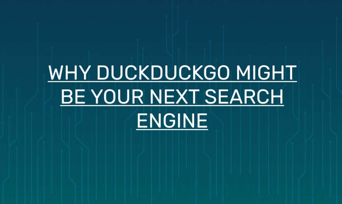 why-duck-duck-go-might-be-your-next-search-engine
